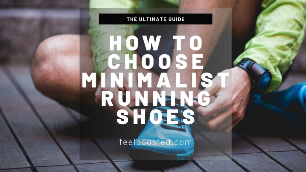 How to Choose Minimalist Running Shoes